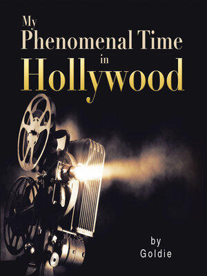 cover image of My Phenomenal Time in Hollywood